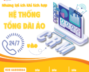 Những lợi ích khi tích hợp hệ thống tổng đài ảo vào CRM