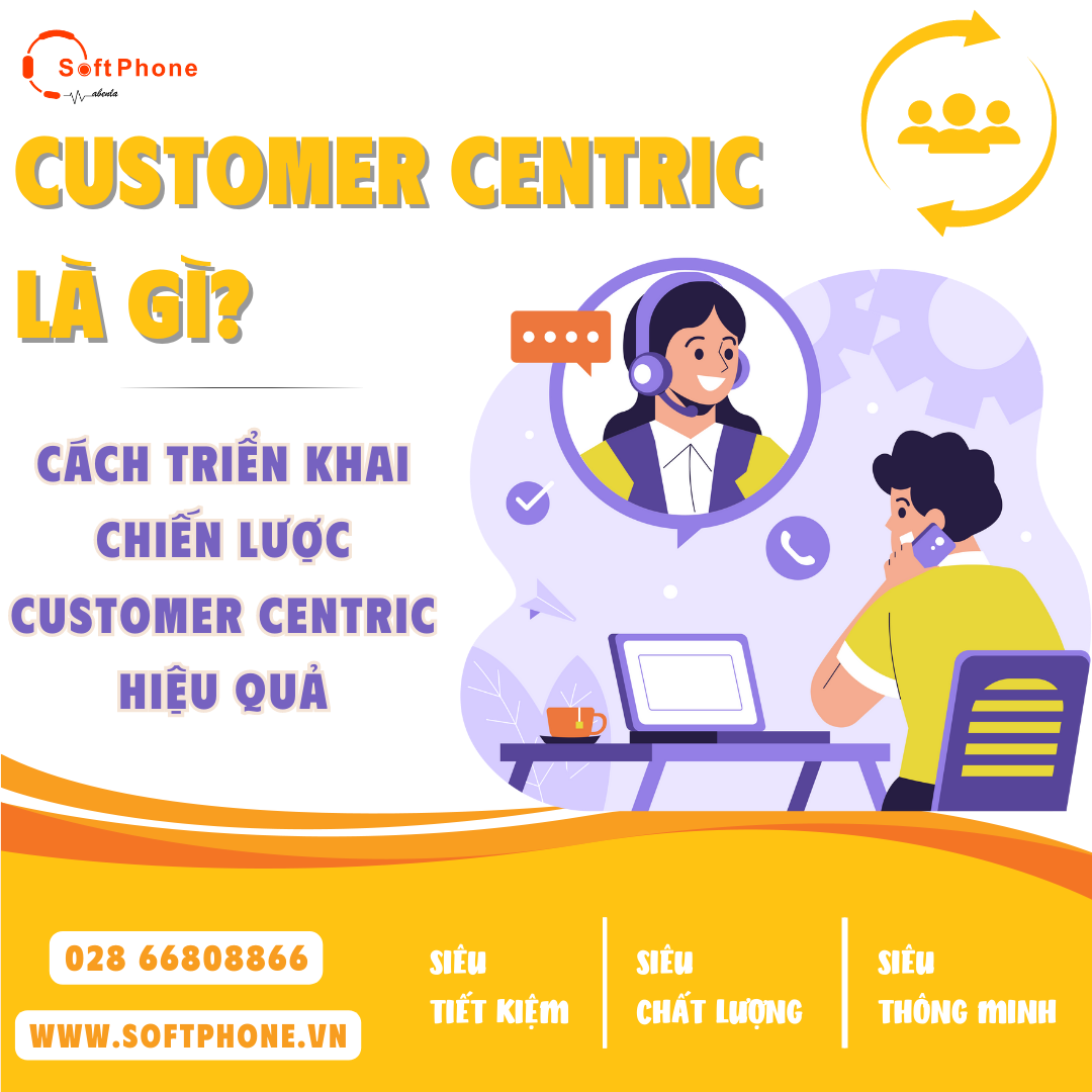 Customer Centric là gì? Cách triển khai chiến lược hiệu quả